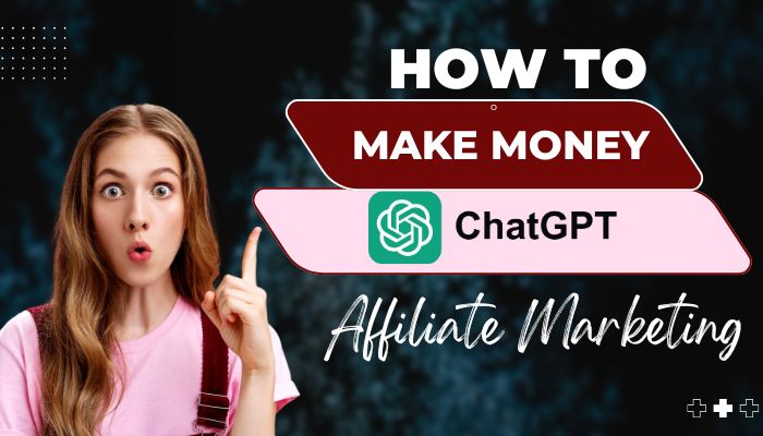 How to make money with chatgpt via affiliate marketing